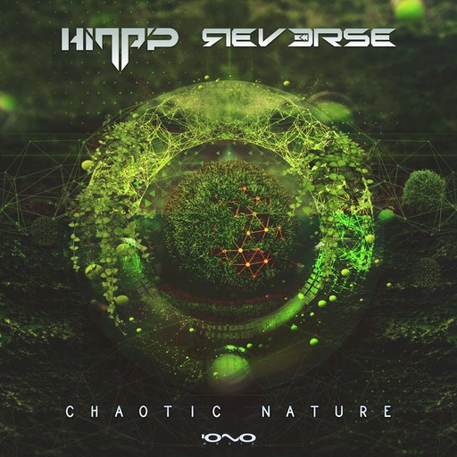 Hinap & Reverse - Chaotic Nature EP