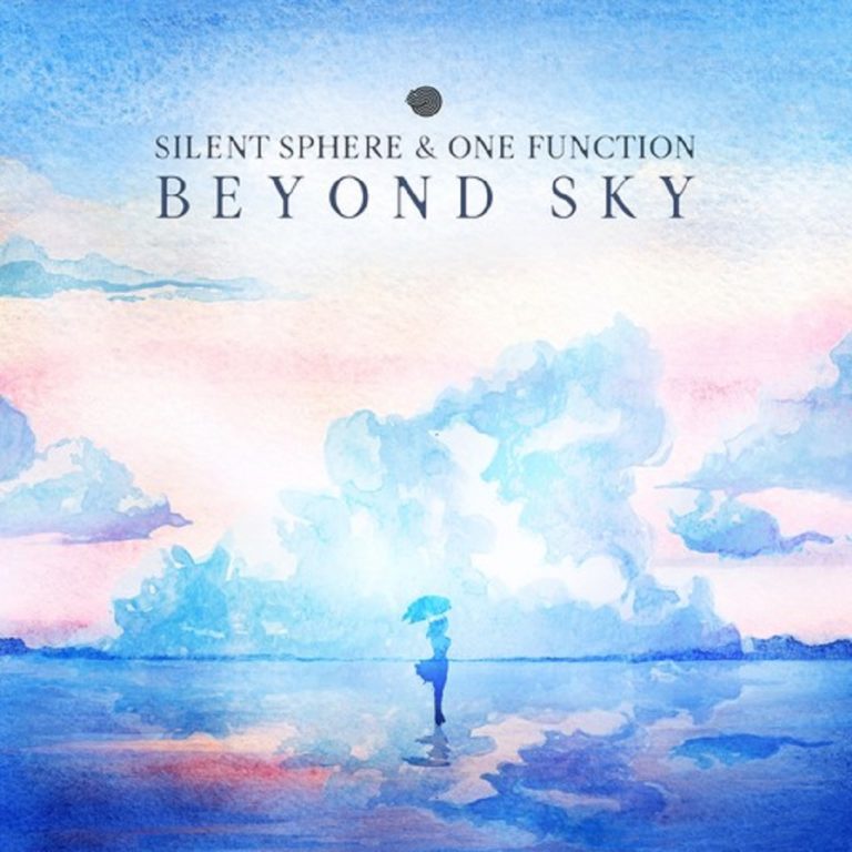 Silent Sphere & oNE fUNCTION -Beyond Sky EP