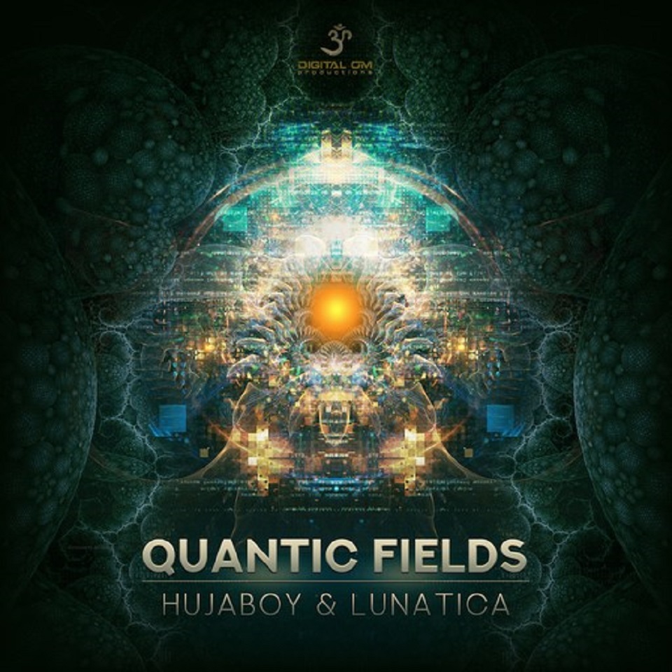 Lunatica & Hujaboy - Quantic Fields EP